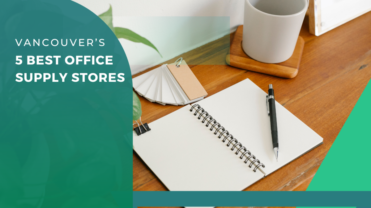 5 Best Office Supply Stores in Vancouver